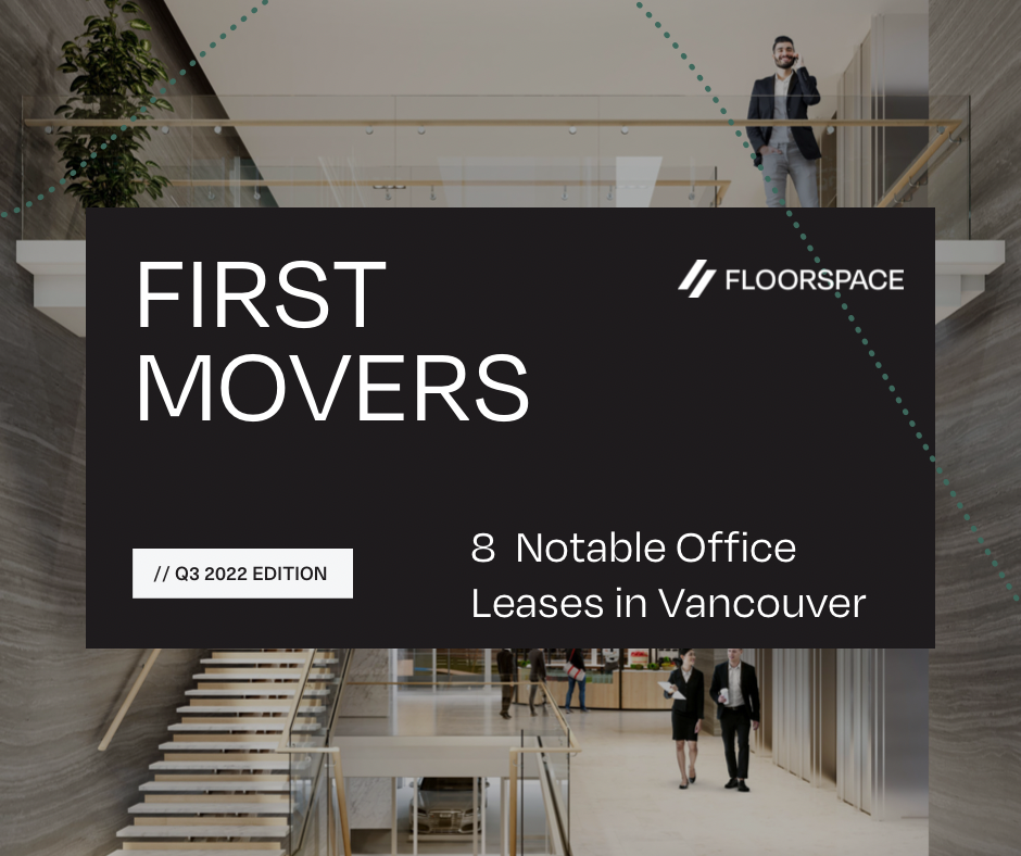 First Movers Q3 2022 – 8 Notable Vancouver Office Leases
