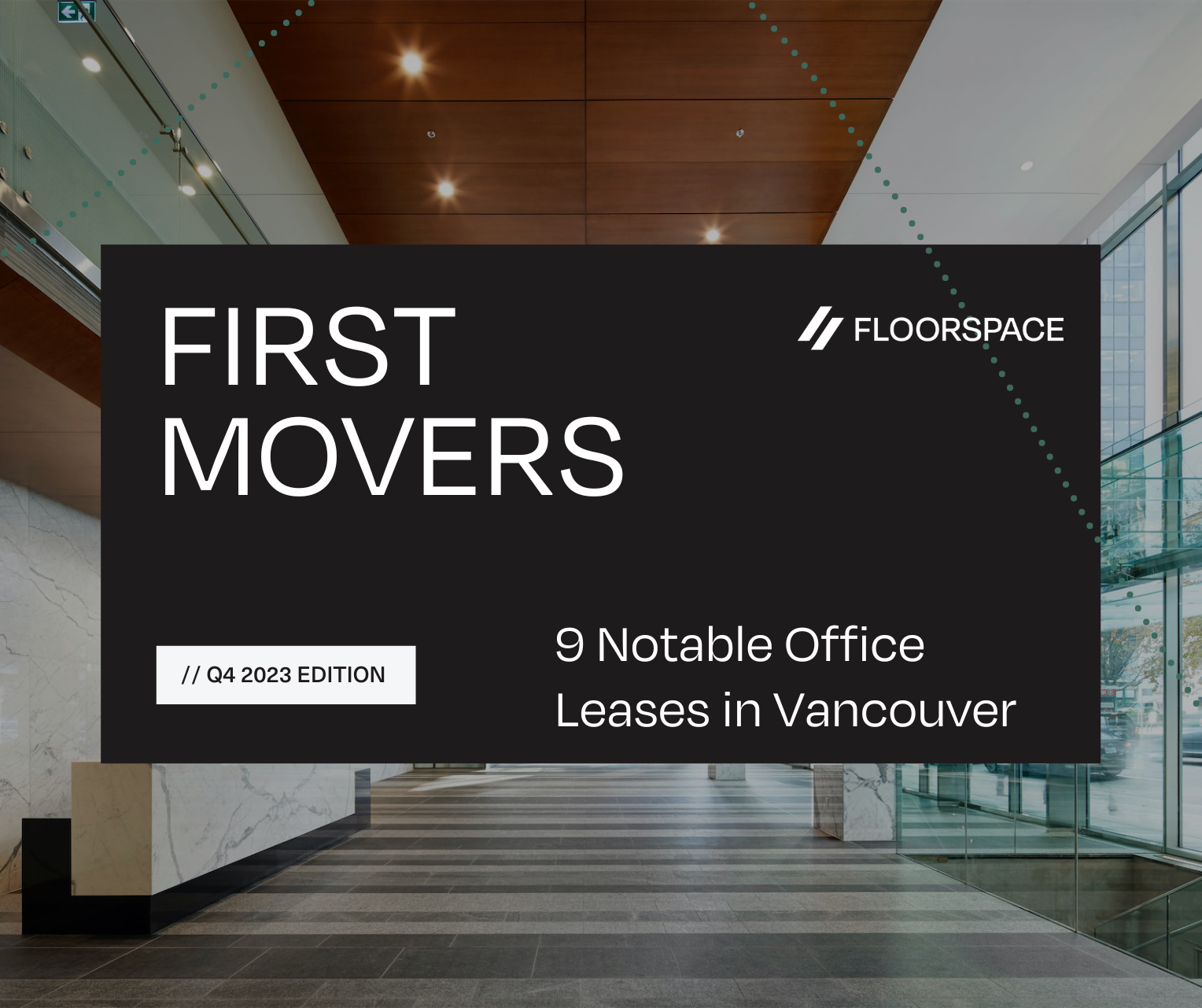 First Movers Q4 2023 – 9 Notable Office Lease Transactions